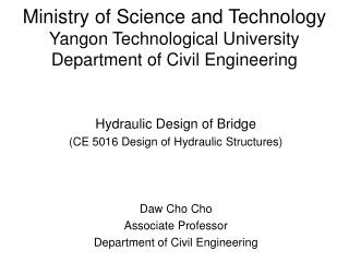 Ministry of Science and Technology Yangon Technological University Department of Civil Engineering