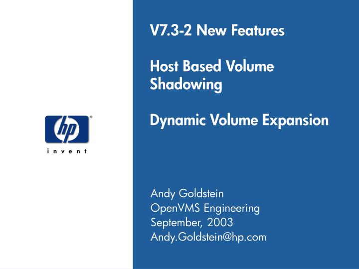 v7 3 2 new features host based volume shadowing dynamic volume expansion