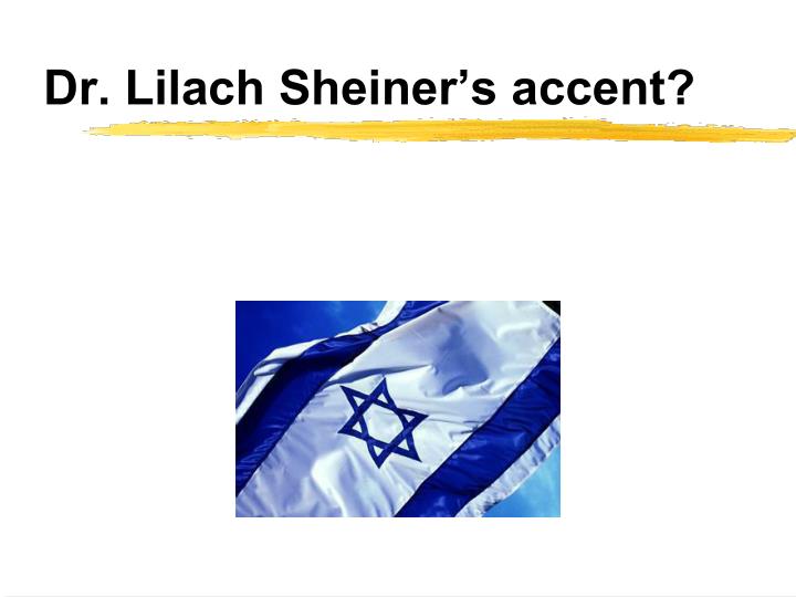 dr lilach sheiner s accent