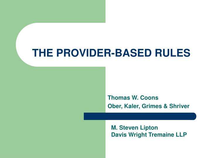 the provider based rules
