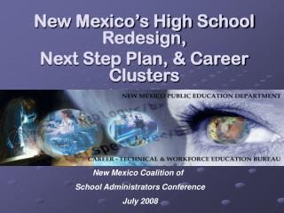 New Mexico’s High School Redesign, Next Step Plan, &amp; Career Clusters Initiative