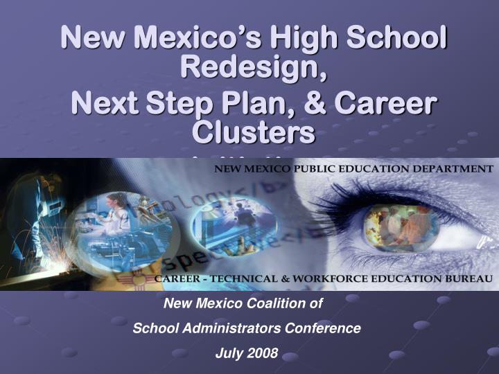 new mexico s high school redesign next step plan career clusters initiative
