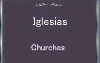 Iglesias Churches