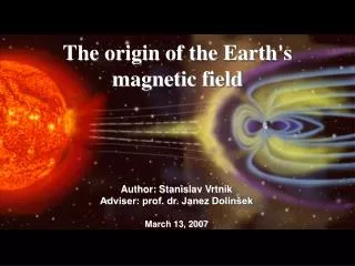 The origin of the Earth's magnetic field