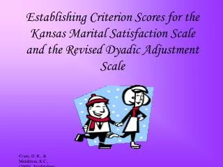 Establishing Criterion Scores for the Kansas Marital Satisfaction Scale and the Revised Dyadic Adjustment Scale