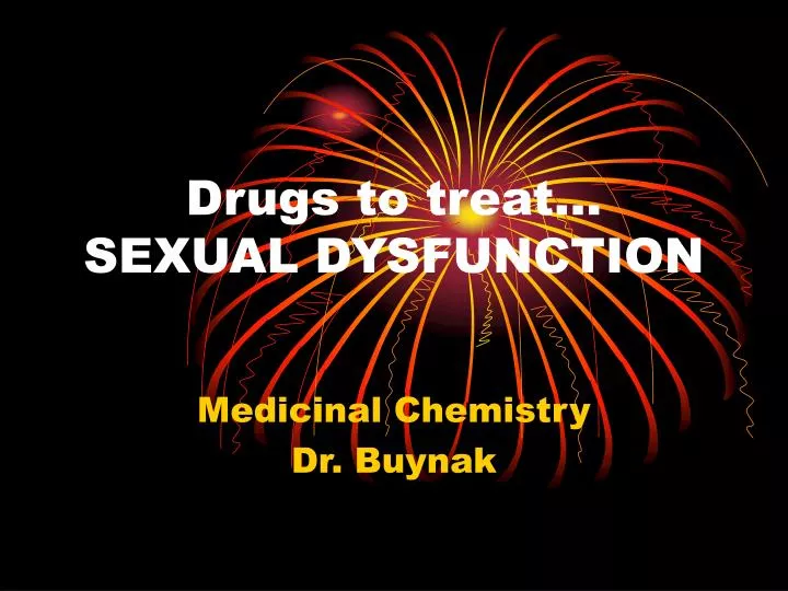 drugs to treat sexual dysfunction