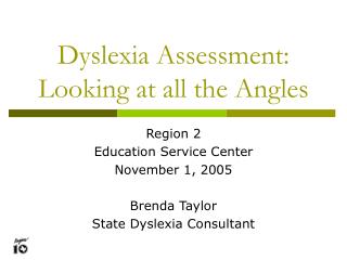 Dyslexia Assessment: Looking at all the Angles
