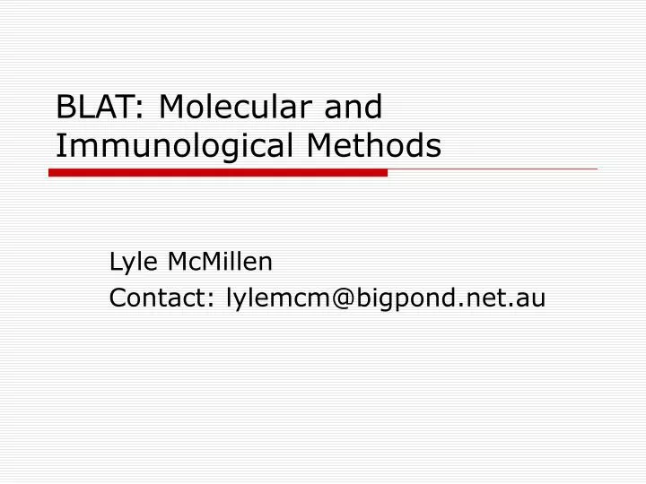 blat molecular and immunological methods