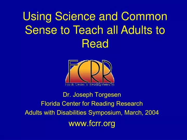 using science and common sense to teach all adults to read