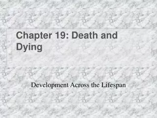 Chapter 19: Death and Dying