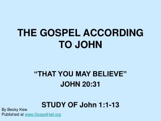 THE GOSPEL ACCORDING TO JOHN