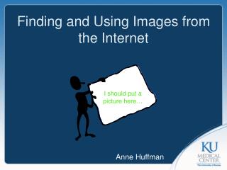 Finding and Using Images from the Internet