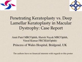 Penetrating Keratoplasty vs. Deep Lamellar Keratoplasty in Macular Dystrophy: Case Report