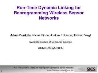 Run-Time Dynamic Linking for Reprogramming Wireless Sensor Networks