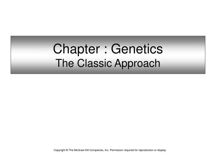 chapter genetics the classic approach