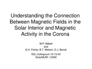 Understanding the Connection Between Magnetic Fields in the Solar Interior and Magnetic Activity in the Corona