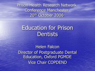 Prison Health Research Network Conference Manchester 20 th October 2006