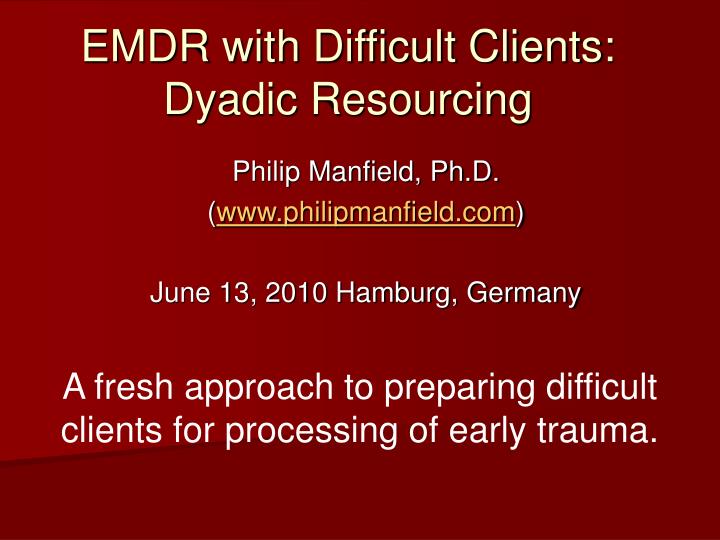 emdr with difficult clients dyadic resourcing