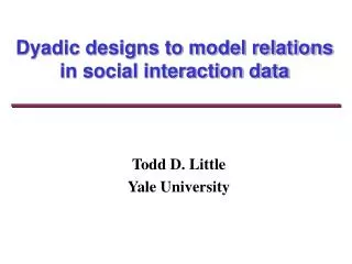 Dyadic designs to model relations in social interaction data