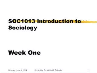 SOC1013 Introduction to Sociology Week One