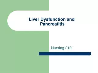 Liver Dysfunction and Pancreatitis