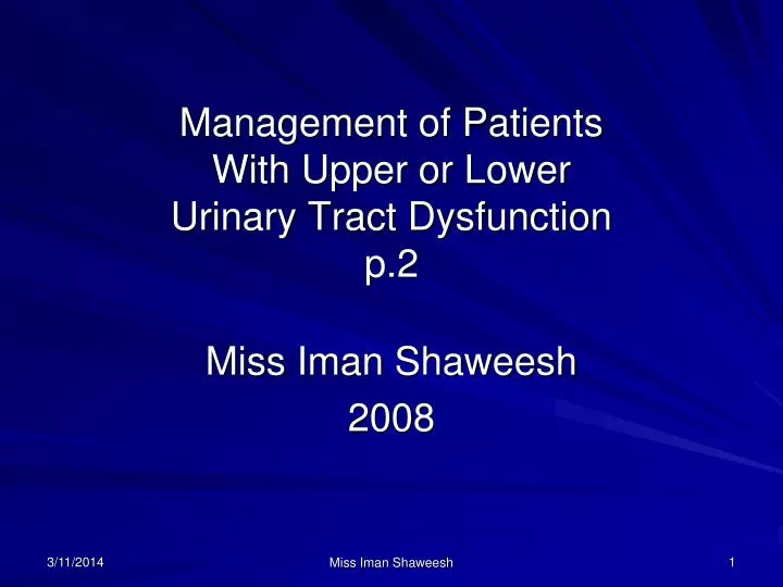management of patients with upper or lower urinary tract dysfunction p 2