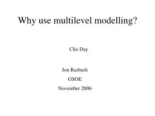 Why use multilevel modelling?