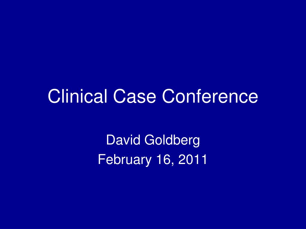 PPT - Clinical Case Conference PowerPoint Presentation, free download ...