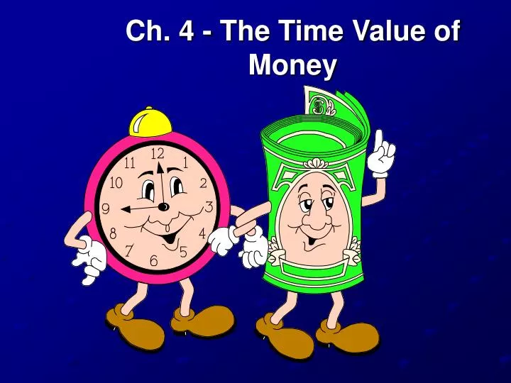 ch 4 the time value of money