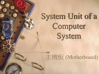 System Unit of a Computer System