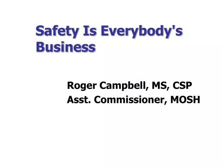 safety is everybody s business