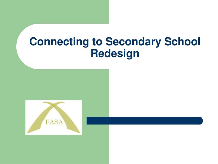 connecting to secondary school redesign