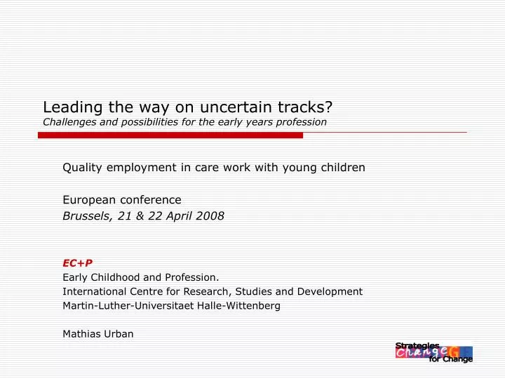 leading the way on uncertain tracks challenges and possibilities for the early years profession