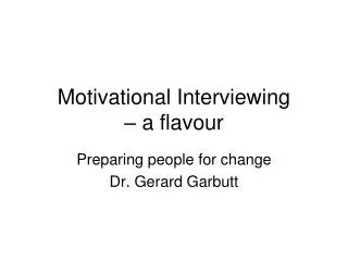 Motivational Interviewing – a flavour