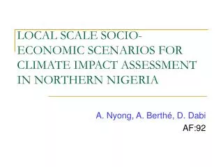 LOCAL SCALE SOCIO-ECONOMIC SCENARIOS FOR CLIMATE IMPACT ASSESSMENT IN NORTHERN NIGERIA