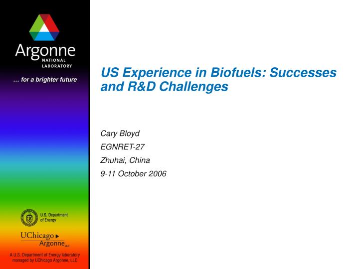 us experience in biofuels successes and r d challenges