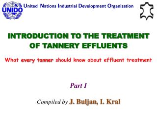 INTRODUCTION TO T HE T REATMENT OF TANNERY EFFLUENTS
