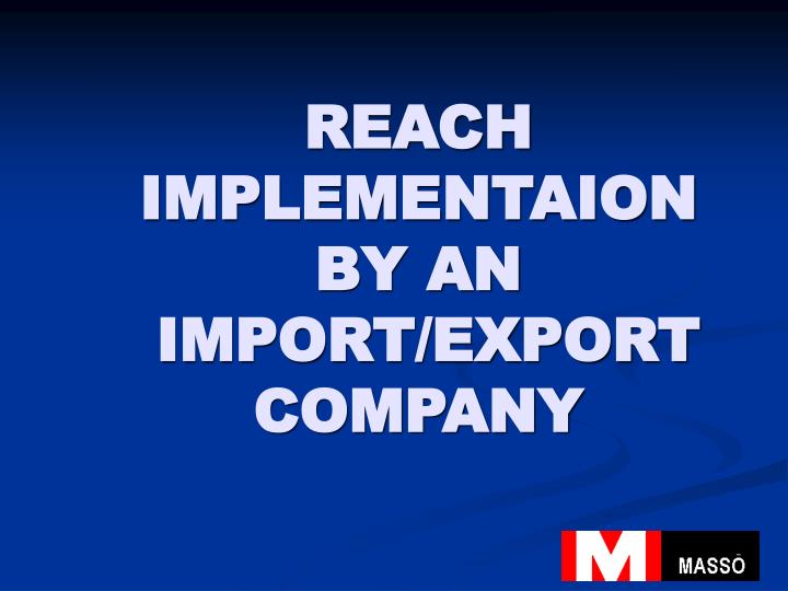 reach implementaion by an import export company