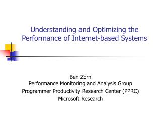 Understanding and Optimizing the Performance of Internet-based Systems