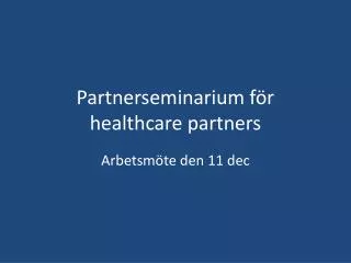 Partnerseminarium för healthcare partners