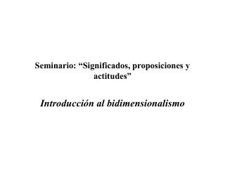 Seminario: “Significados, proposiciones y actitudes”
