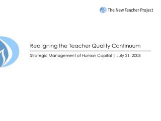 Realigning the Teacher Quality Continuum