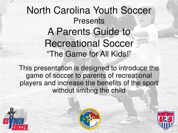 north carolina youth soccer presents a parents guide to recreational soccer the game for all kids