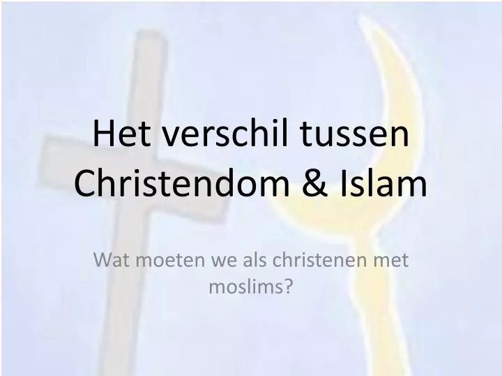 het verschil tussen christendom islam