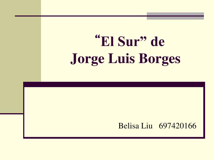 el sur de jorge luis borges