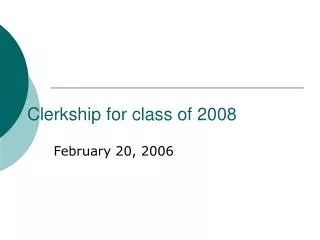 Clerkship for class of 2008