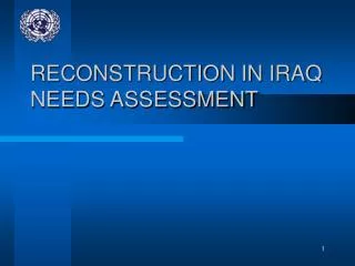 RECONSTRUCTION IN IRAQ NEEDS ASSESSMENT