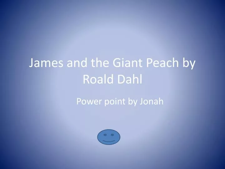 james and the giant peach by roald dahl