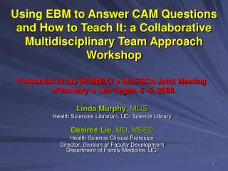 Using EBM to Answer CAM Questions and How to Teach It: a Collaborative Multidisciplinary Team Approach Workshop