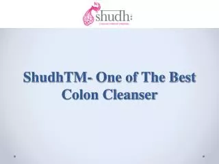 ShudhTM- One of The Best Colon Cleanser
